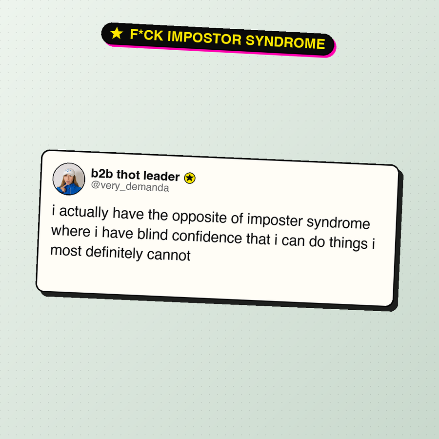 The post that started the F*ck Impostor Syndrome collection