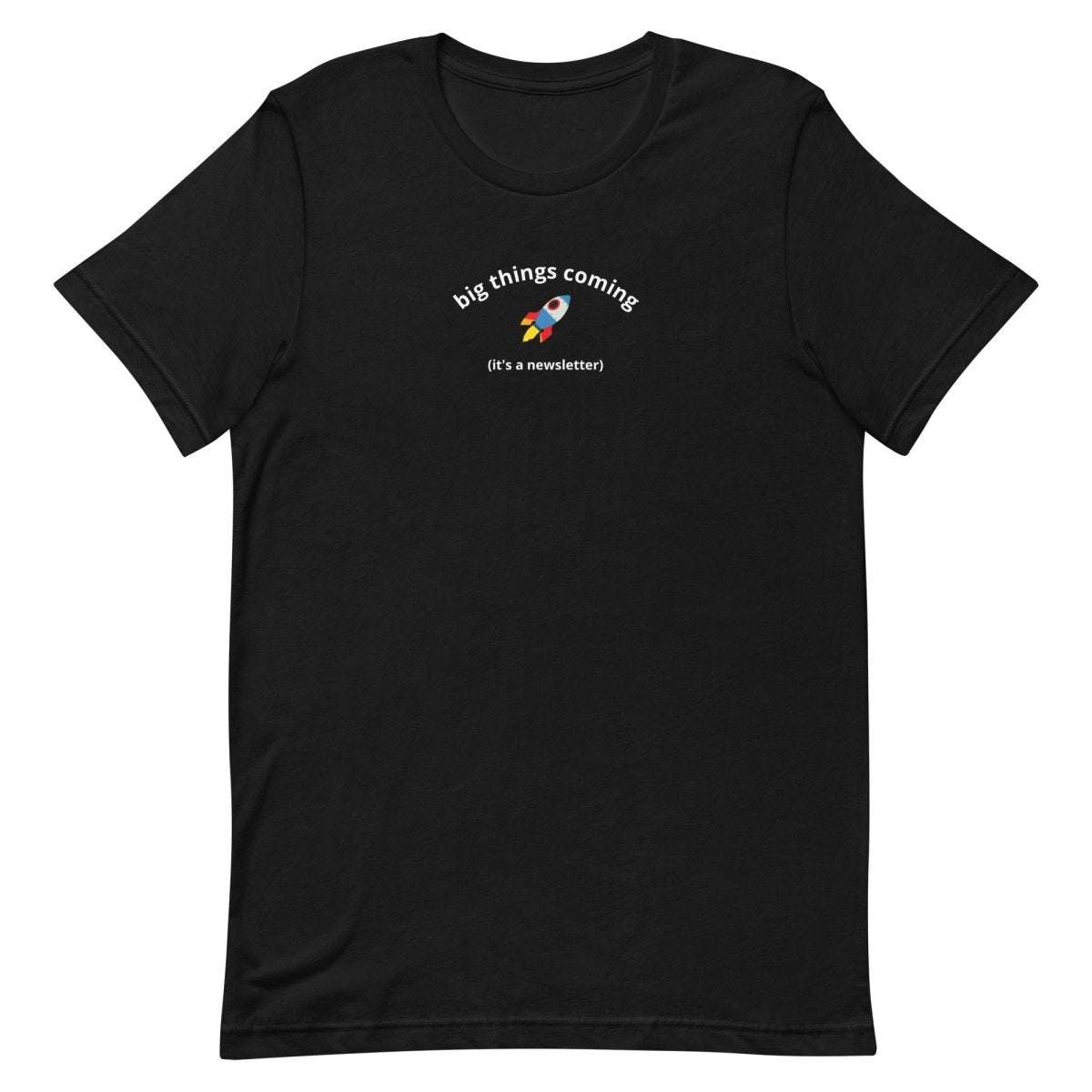 Big Things Coming Tee