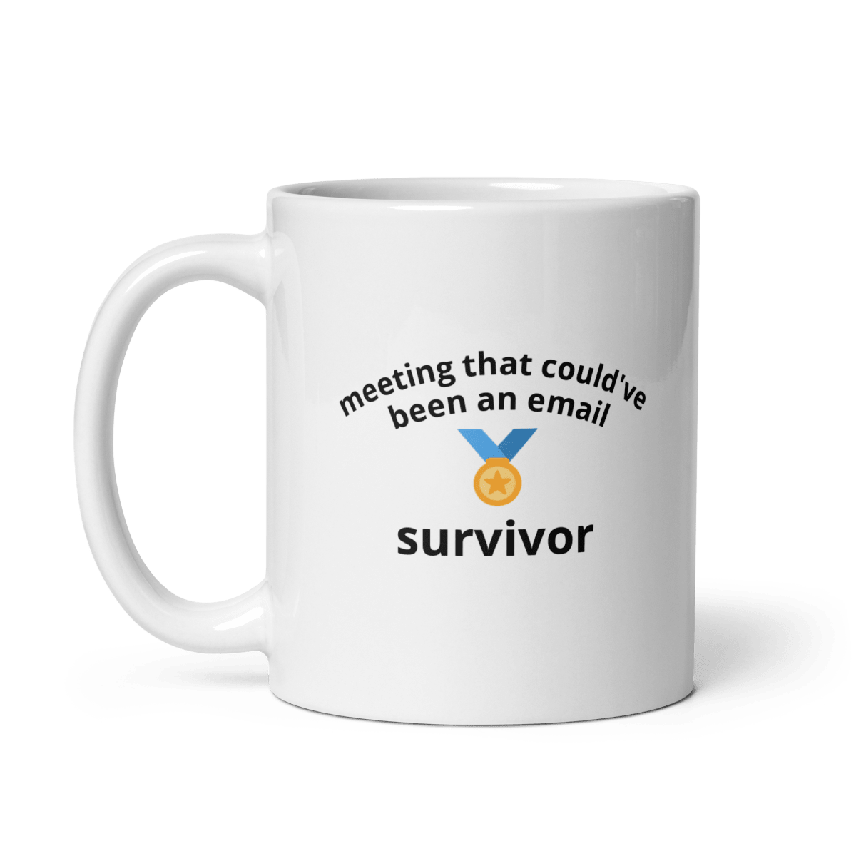 Meeting That Could've Been an Email Survivor Mug