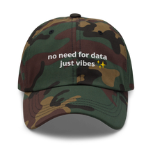 Load image into Gallery viewer, No Data Just Vibes Dad Hat