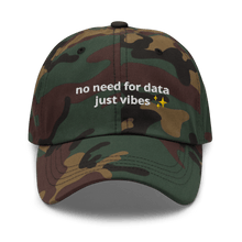Load image into Gallery viewer, No Data Just Vibes Dad Hat - Thot Leader Labs