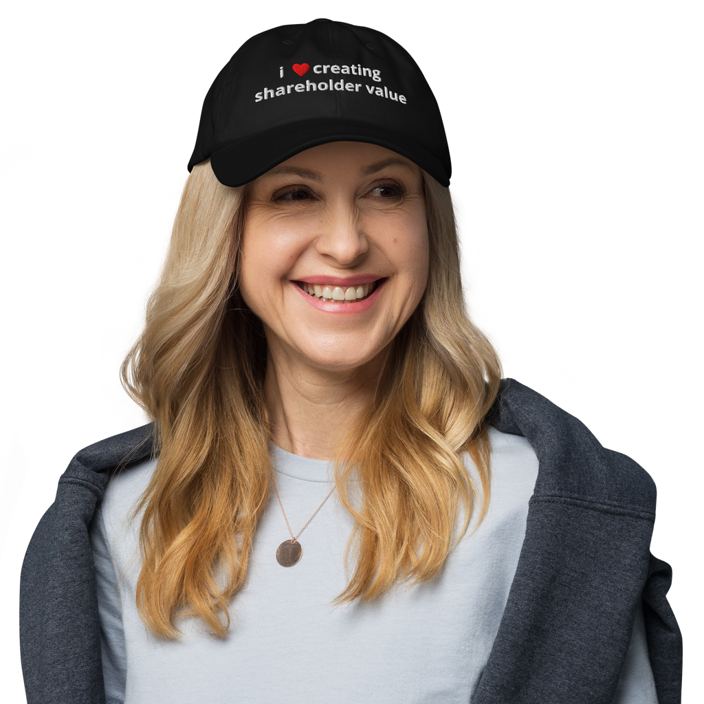 woman in I Love Creating Shareholder Value Dad Hat