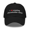 I Love Creating Shareholder Value Dad Hat - Thot Leader Labs