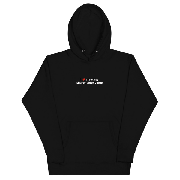 i love creating shareholder value hoodie - Thot Leader Labs