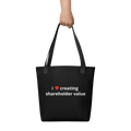 i love creating shareholder value tote - Thot Leader Labs