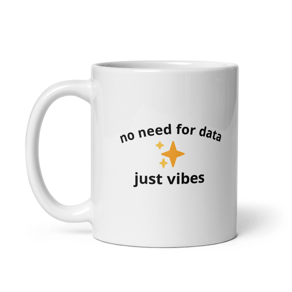 No Data Just Vibes Mug - Thot Leader Labs
