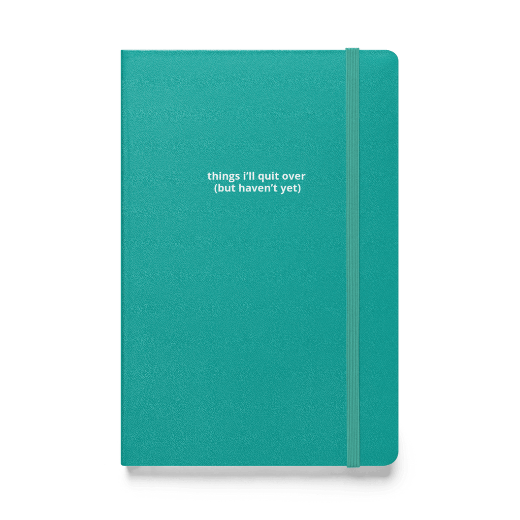 things i'll quit over notebook - Thot Leader Labs