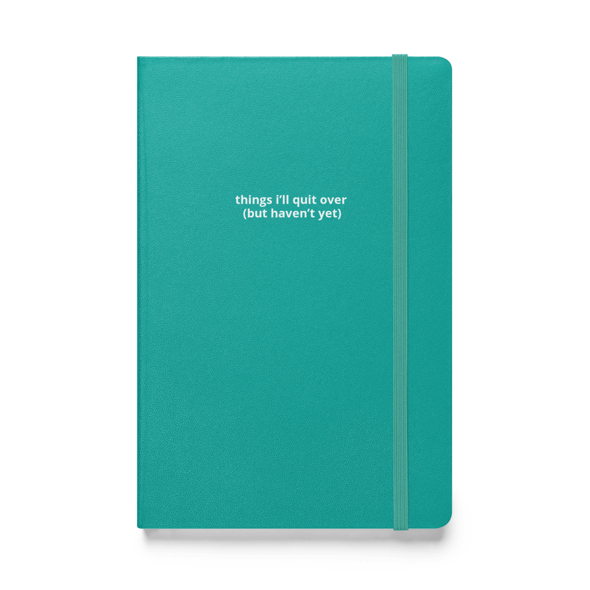 things i'll quit over notebook - Thot Leader Labs