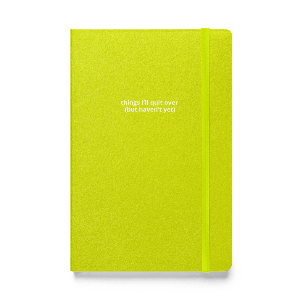 things i'll quit over notebook - Thot Leader Labs