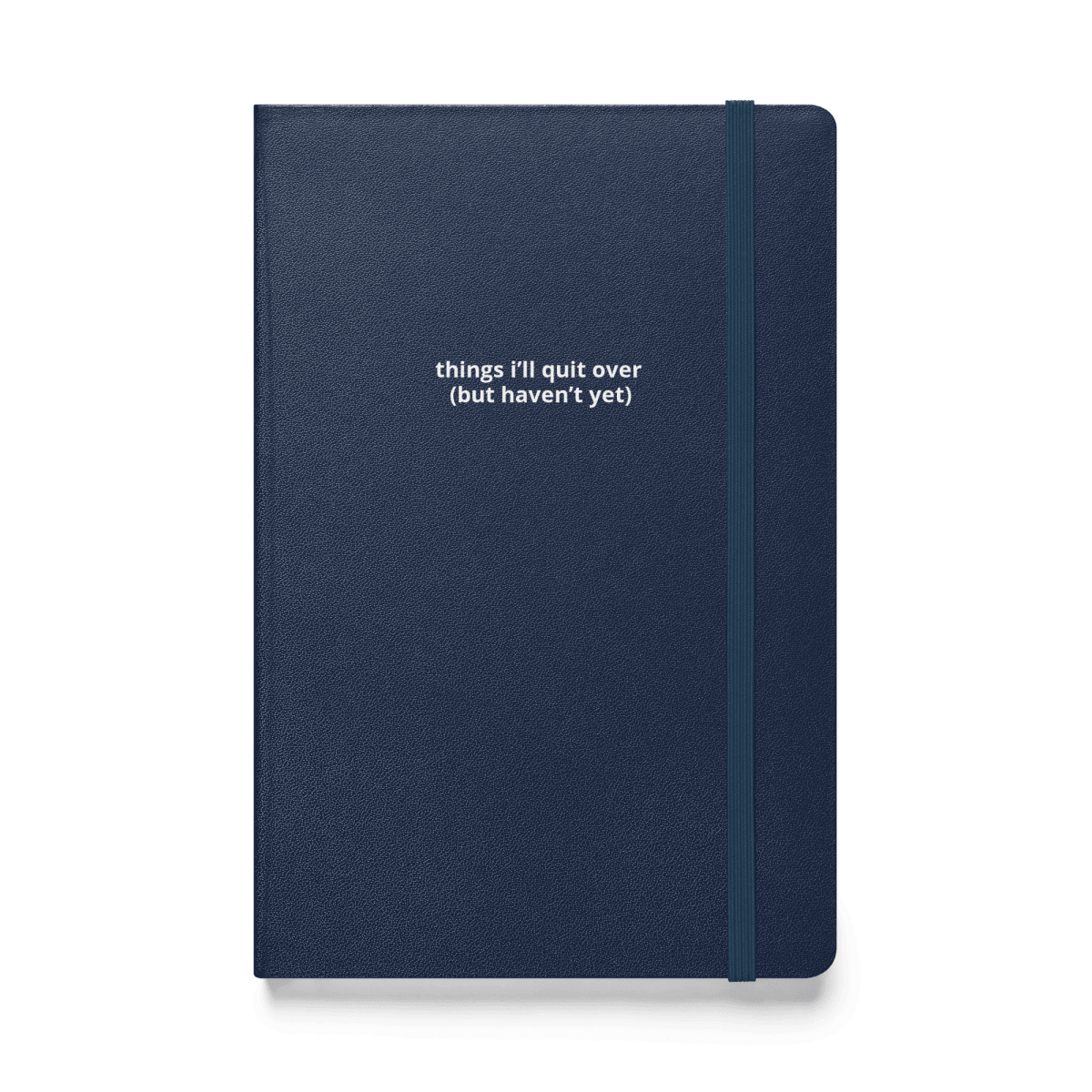 things i'll quit over notebook - Thot Leader Labs