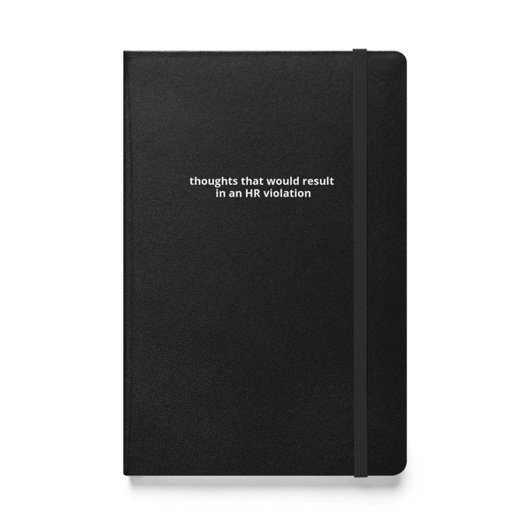 Thoughts That Would Result In An HR Violation Notebook - Thot Leader Labs