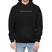Load image into Gallery viewer, No Data Just Vibes Hoodie
