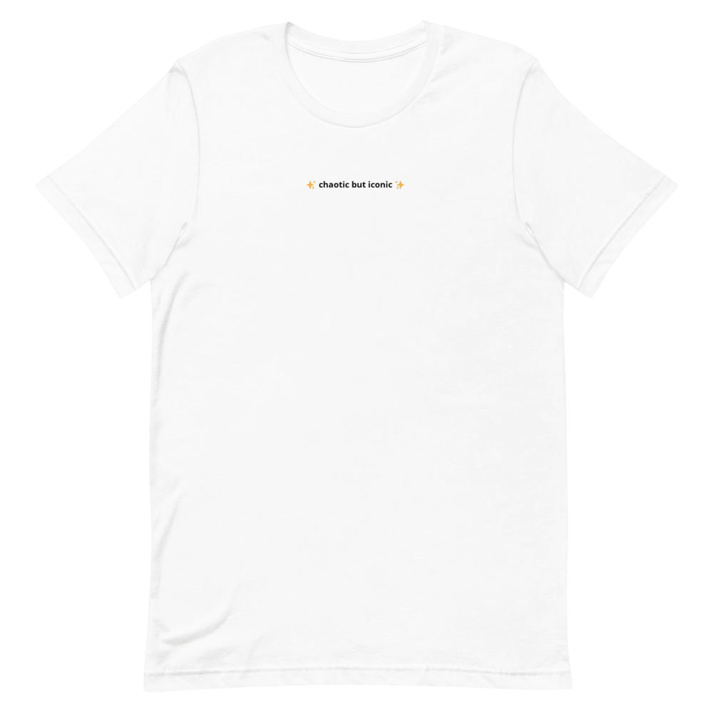 Chaotic but Iconic Tee