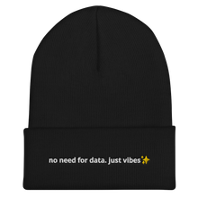 Load image into Gallery viewer, No Data Just Vibes Cuffed Beanie
