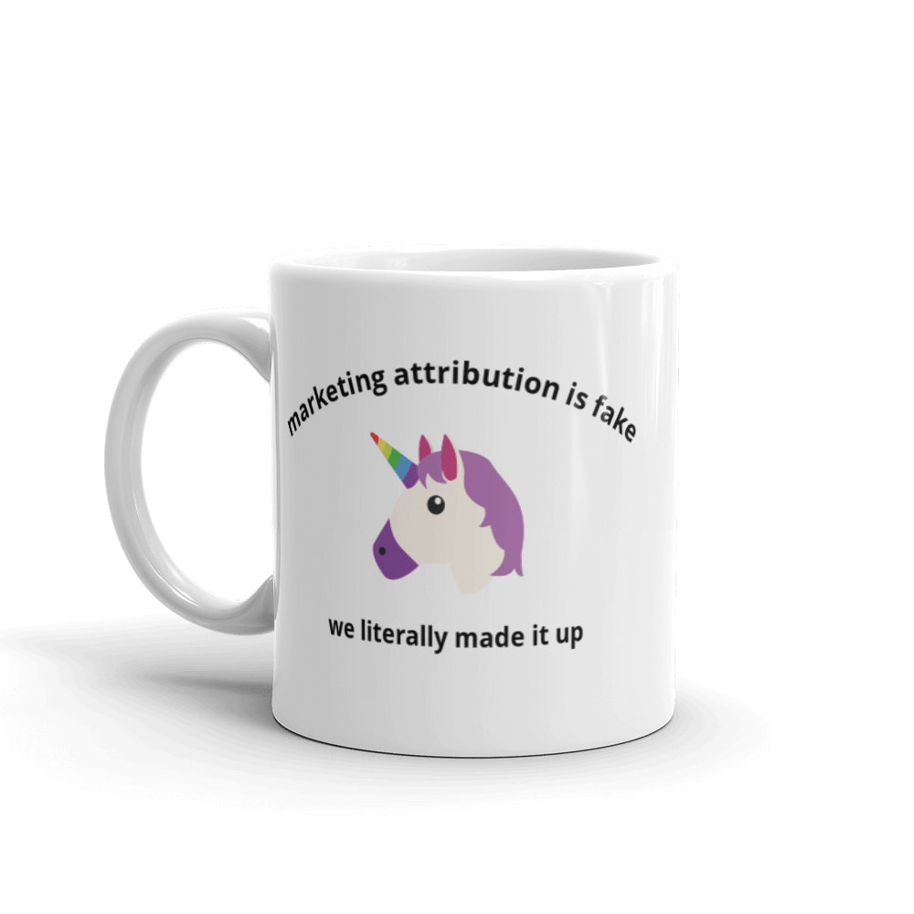 Satirical gift for performance marketers: Attribution is Fake News ceramic mug- Thot Leader Labs