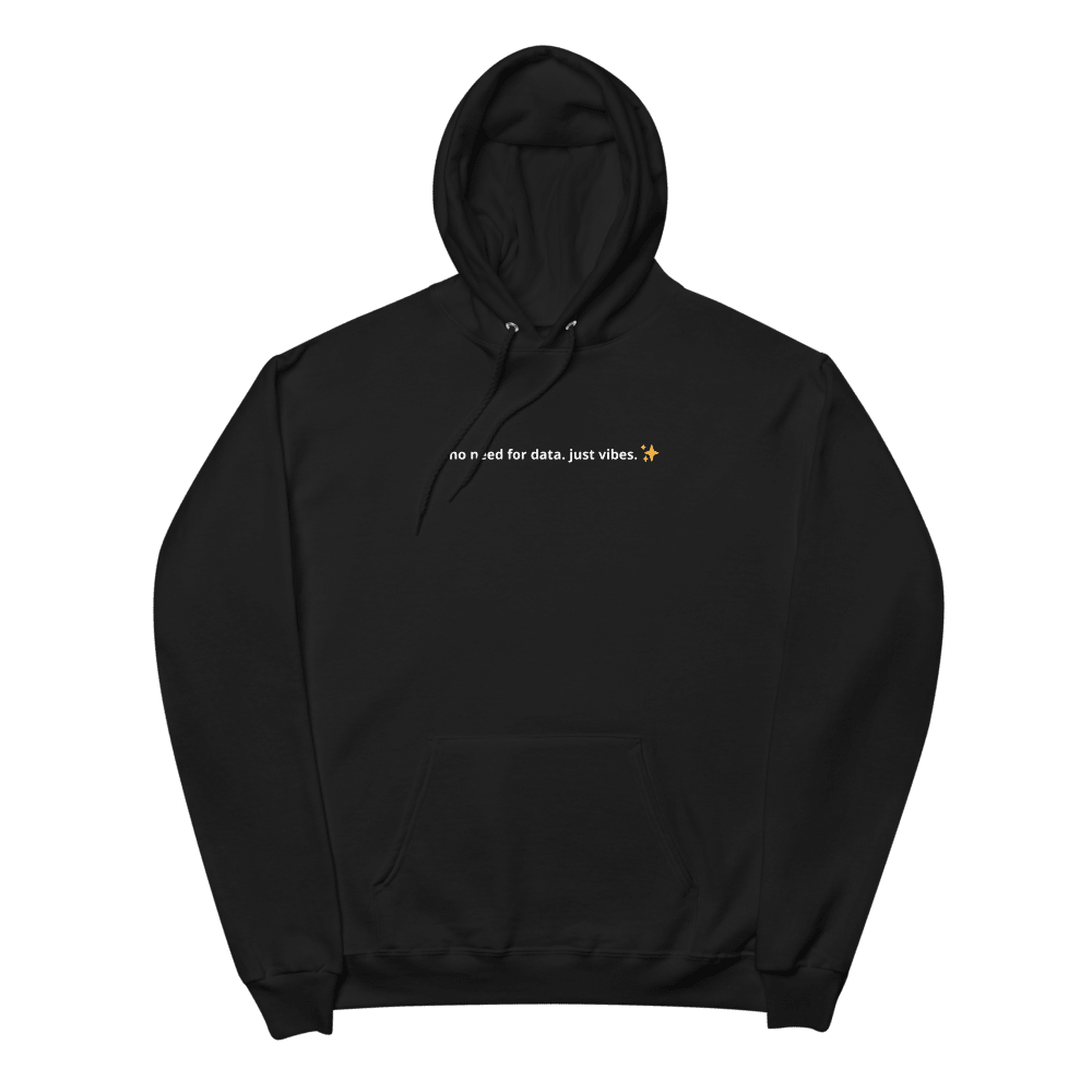 No Data Just Vibes Hoodie - Thot Leader Labs
