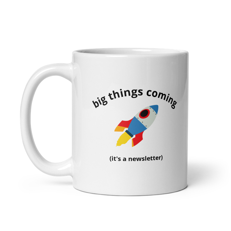 Big Things Coming Mug